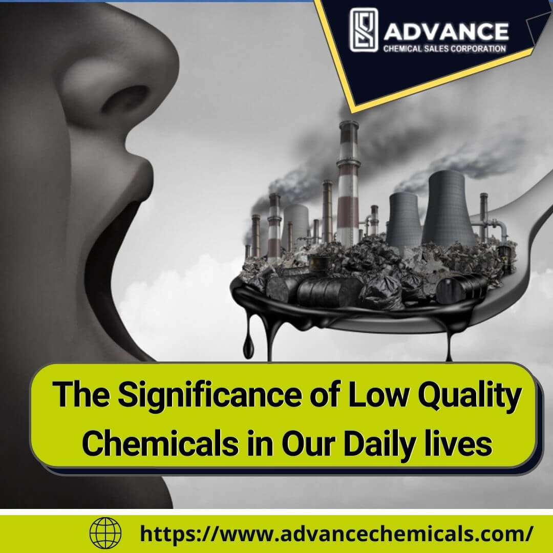 Disadvantages of low-quality chemicals